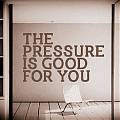  Vinilo Texto Frases en inglés The Pressure is good for you 02804
