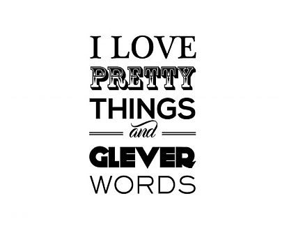  Textos originales e inglés I love pretty things and clever words 04349