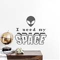  I NEED MY SPACE - Vinilo decorativo de texto para la decoración de paredes 06347
