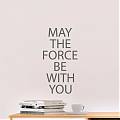  Vinilo decorativo con una frase en inglés de Star Wars May the Force be with you 06345