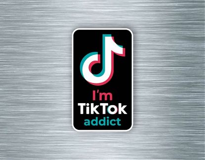  Pegatina impresa sobre vinilo  I'm tiktok addict - sticker, adhesivo,vinilo TikTok 07054