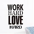  Vinilo Decorativo Work Hard Love Hard 02688